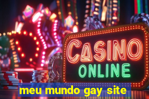 meu mundo gay site